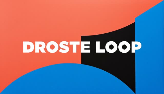 53 DROSTE LOOP : effet Droste